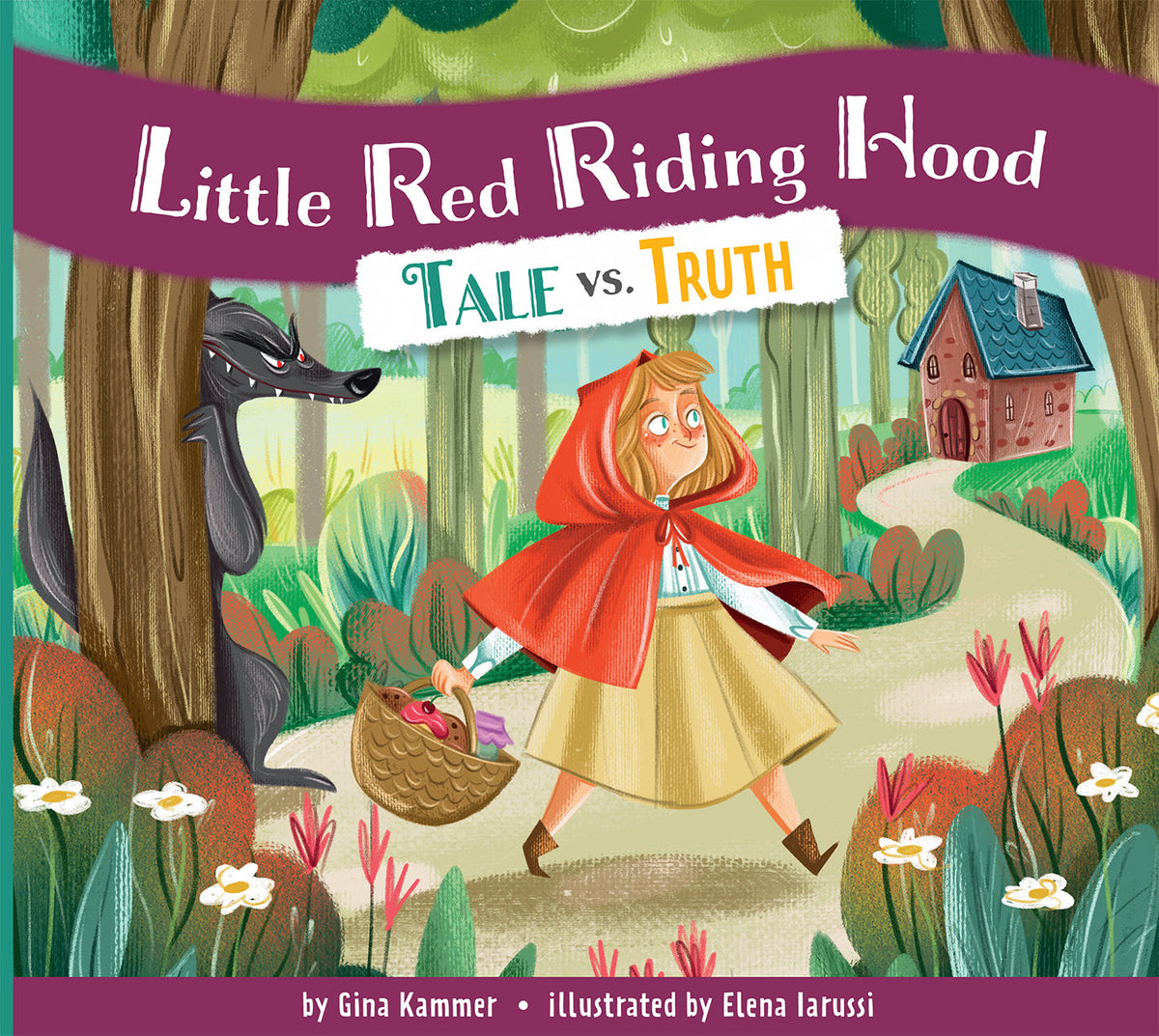 Little Red Riding Hood: Tale vs. Truth – The Creative Company