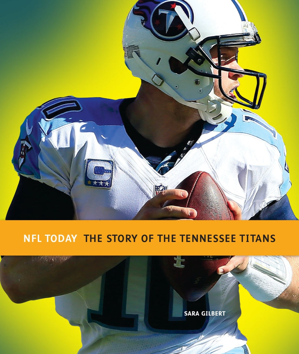 : The Story of the Tennessee Titans (NFL Today (Creative