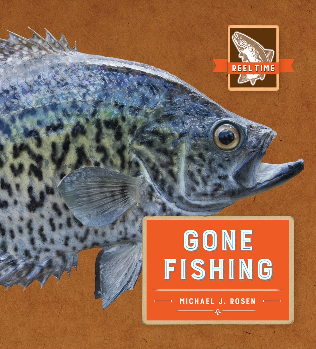 Reel Time: Gone Fishing [Book]
