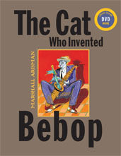 The Cat Who Invented Bebop © 2008