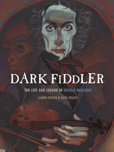 Dark Fiddler the Life and Legend of Nicolo Paganini © 2008