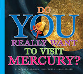 Do You Really Want to Visit Mercury?