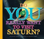 Do You Really Want to Visit Saturn?