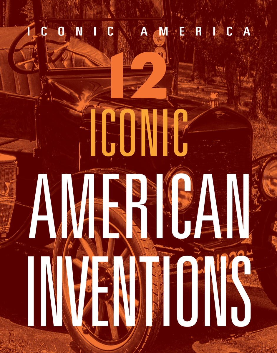 12 Iconic American Inventions – The Creative Company