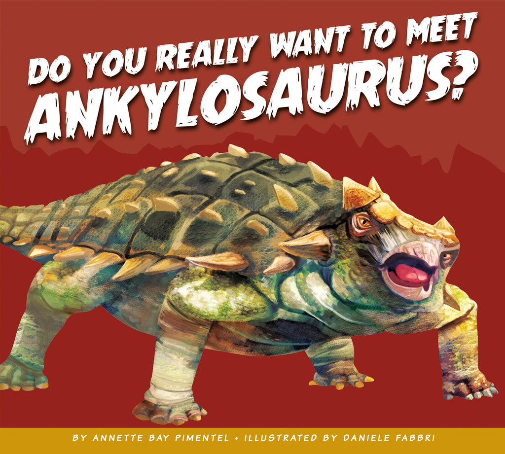 Do You Really Want to Meet Ankylosaurus?