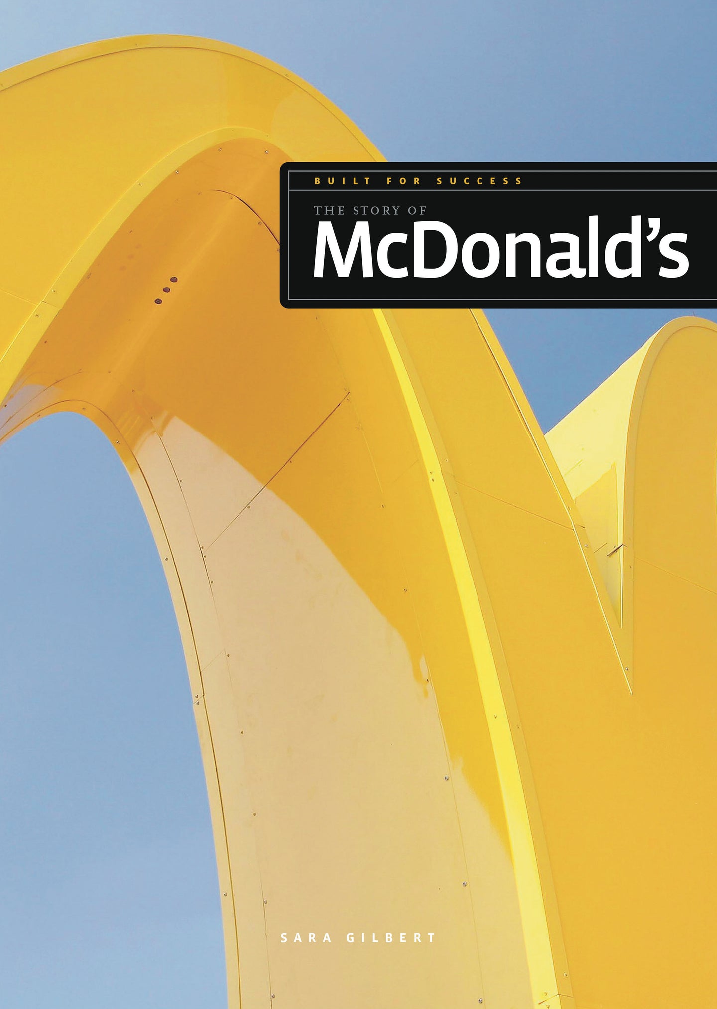 Built for Success: The Story of McDonald's