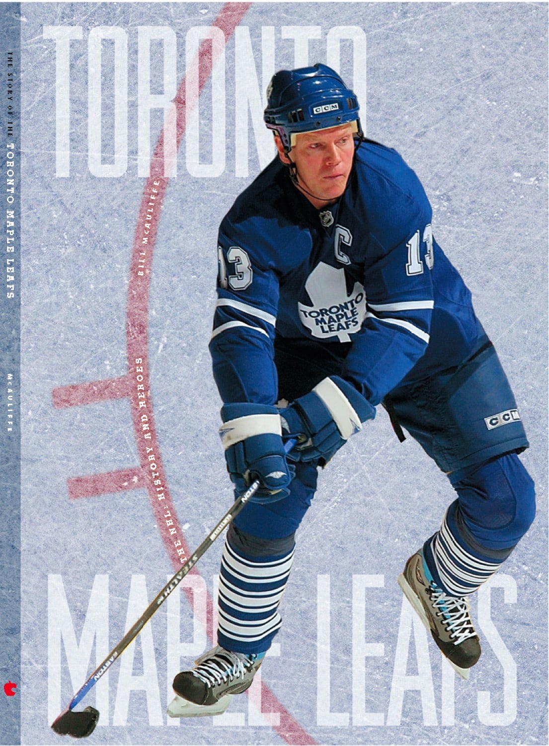 The NHL: History and Heroes: The Story of the Toronto Maple Leafs