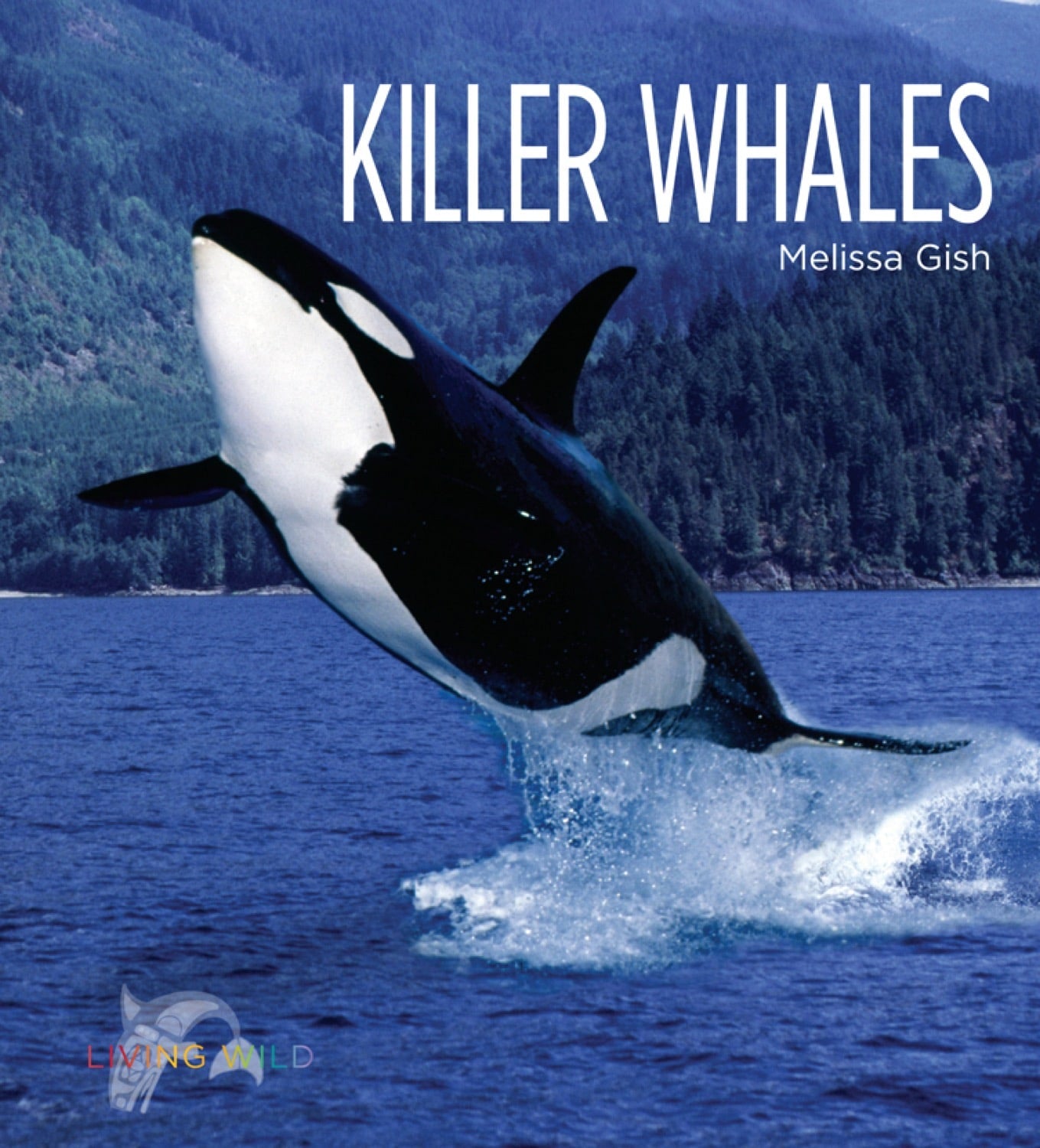 Living Wild - Classic Edition: Killer Whales