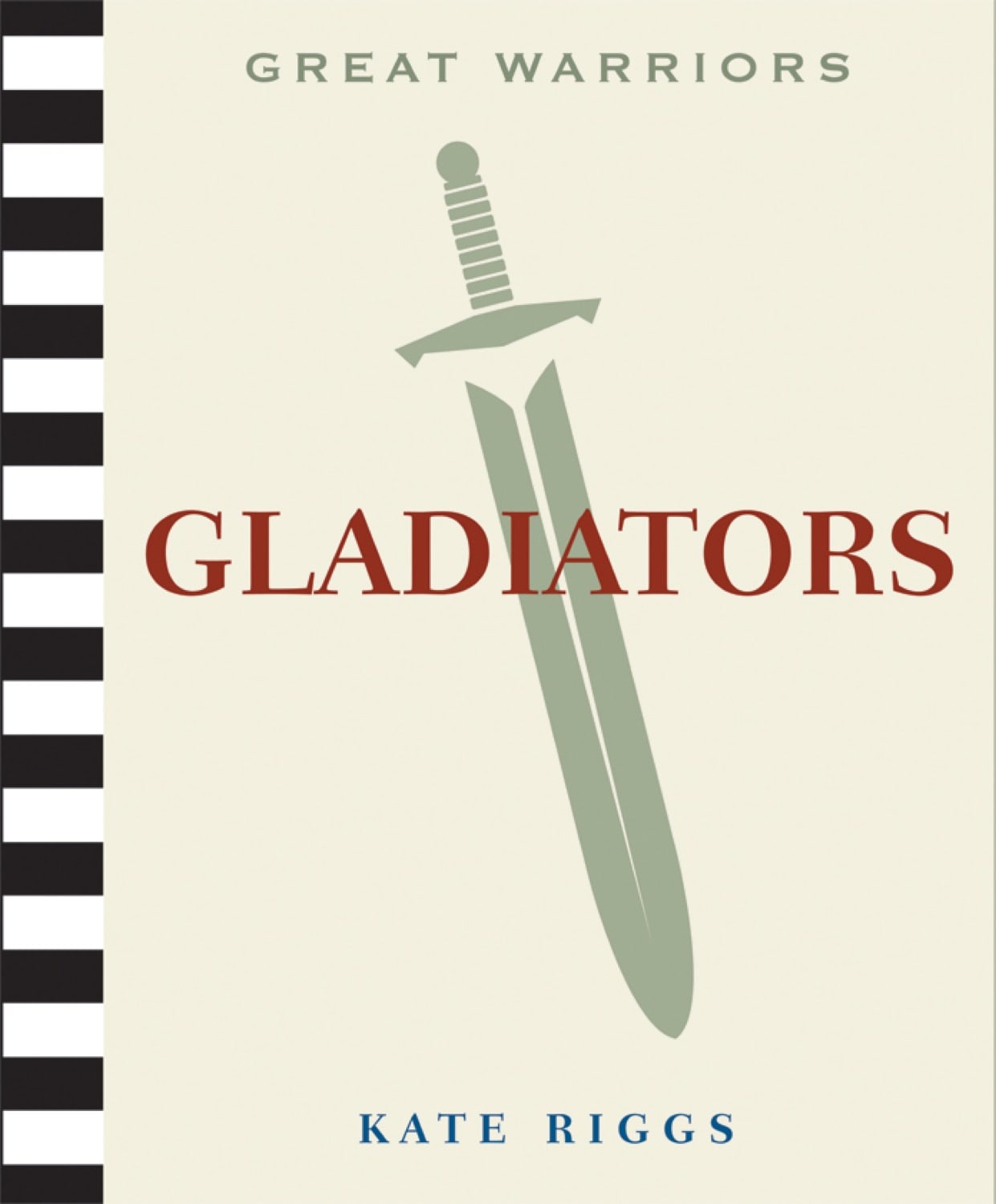 Great Warriors: Gladiators