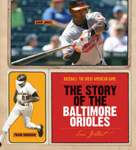 Baseball: The Great American Game: The Story of Baltimore Orioles
