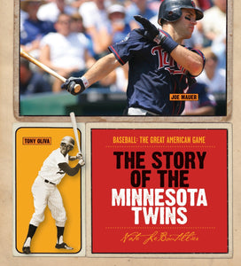 Baseball: Das große amerikanische Spiel: Die Geschichte der Minnesota Twins