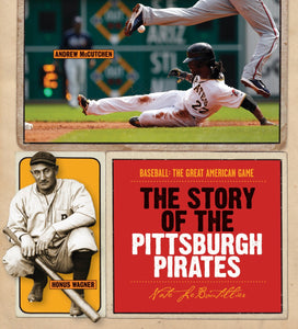 Baseball: Das große amerikanische Spiel: Die Geschichte der Pittsburgh Pirates