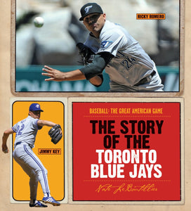 Baseball: Das große amerikanische Spiel: Die Geschichte der Toronto Blue Jays
