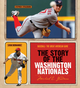 Baseball: The Great American Game: The Story of Washington Nationals