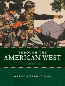 Große Expeditionen: Durch den amerikanischen Westen