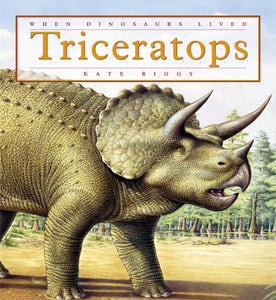 When Dinosaurs Lived: Tricertops