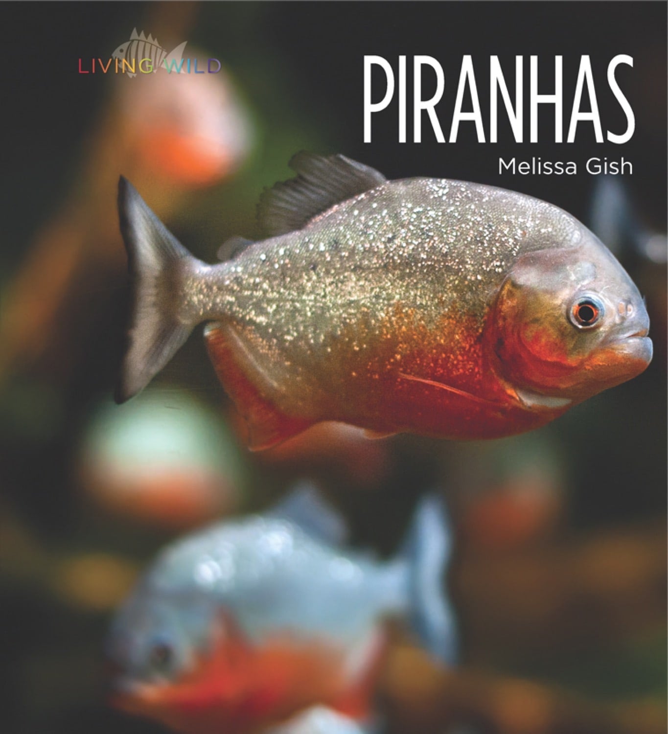 Living Wild - Classic Edition: Piranhas