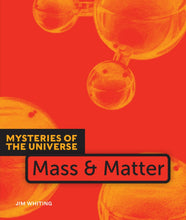 Laden Sie das Bild in den Galerie-Viewer, Geheimnisse des Universums: Masse und Materie
