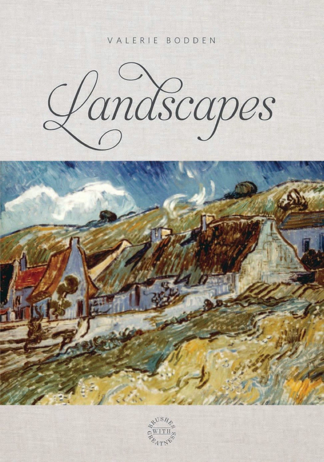 Brushes with Greatness: Landscapes