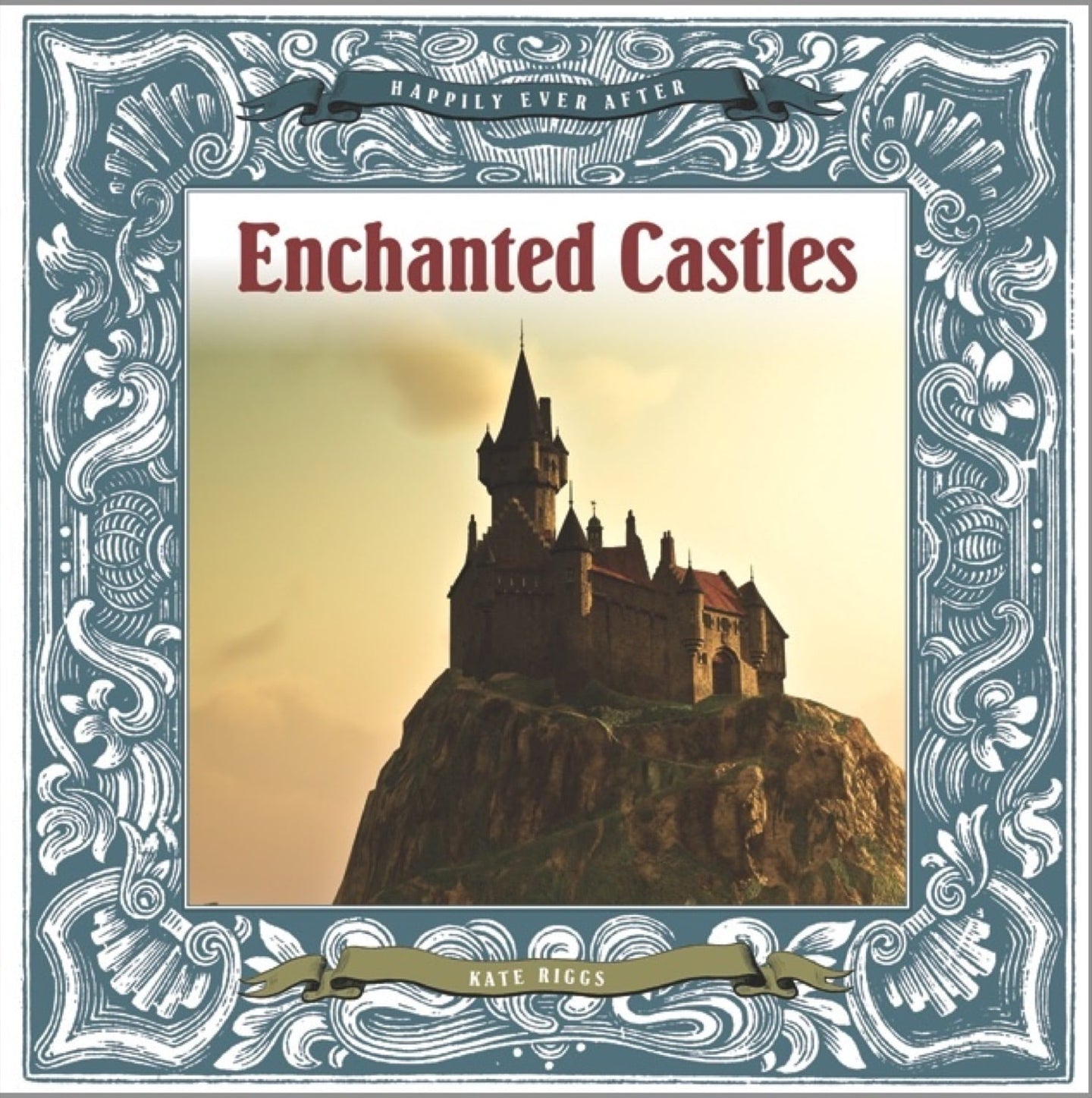 Happily Ever After: Enchanted Castles