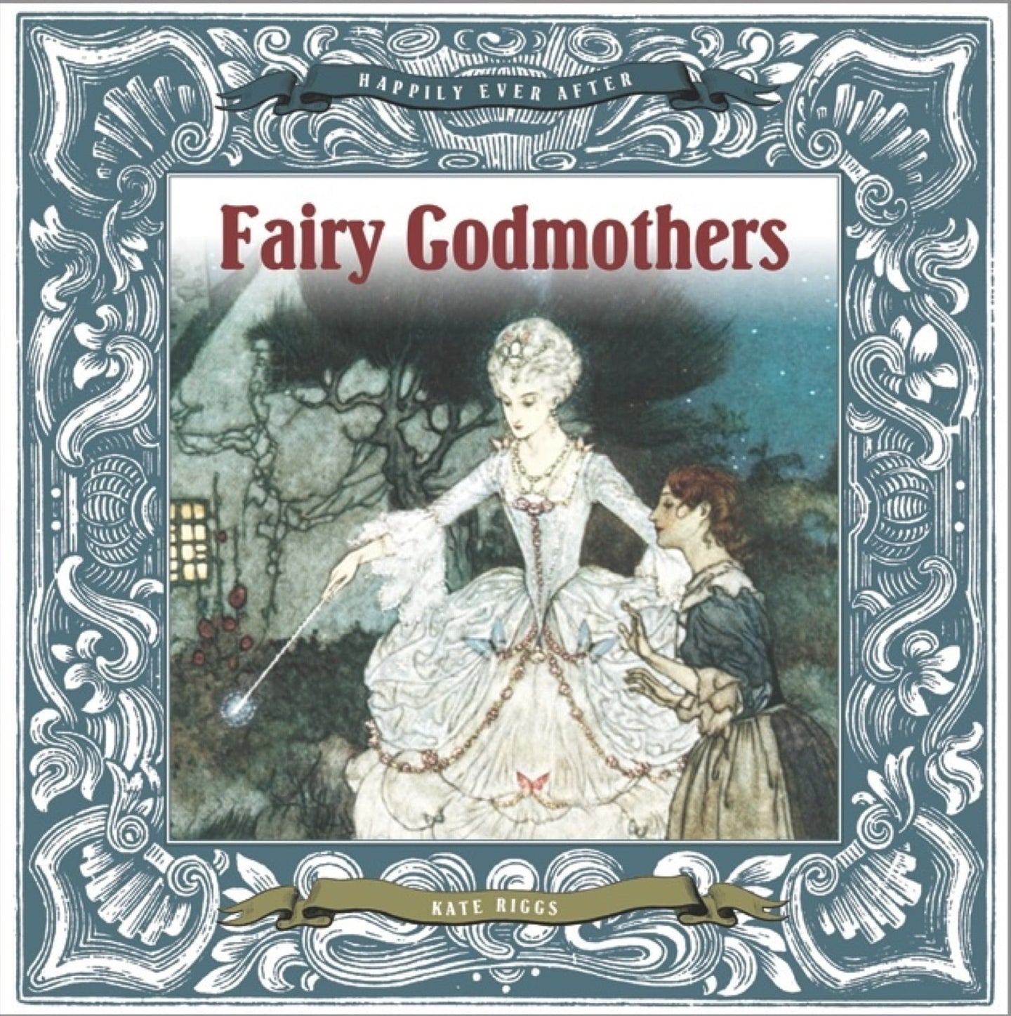 Happily Ever After: Fairy Godmothers