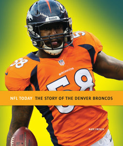 NFL Today: The Story of the Denver Broncos