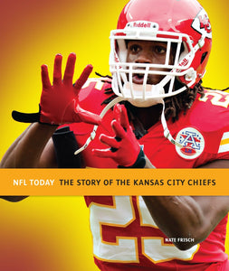 NFL Today: The Story of the Kansas City Chiefs