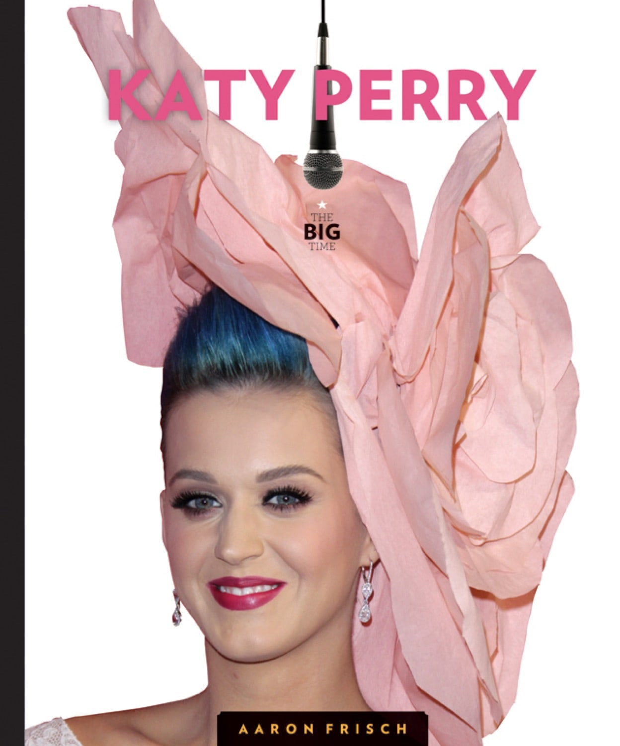 The Big Time: Katy Perry