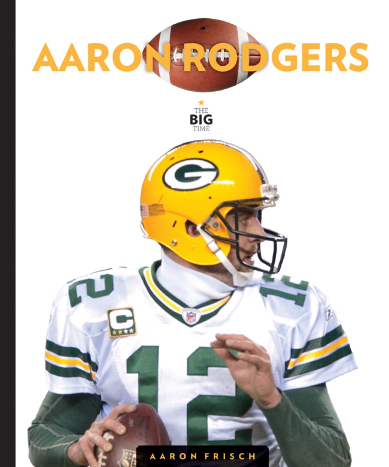 The Big Time: Aaron Rodgers