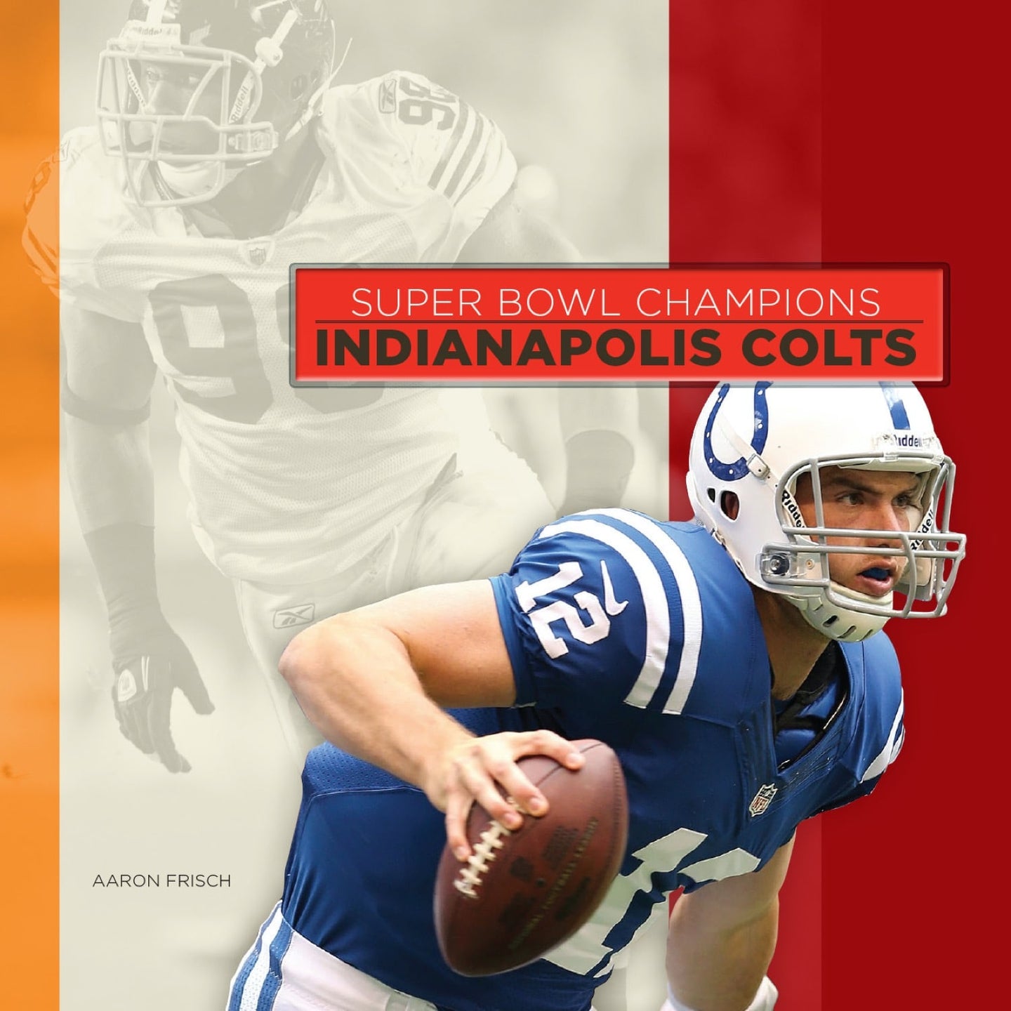 Super Bowl Champions: Indianapolis Colts (2014)