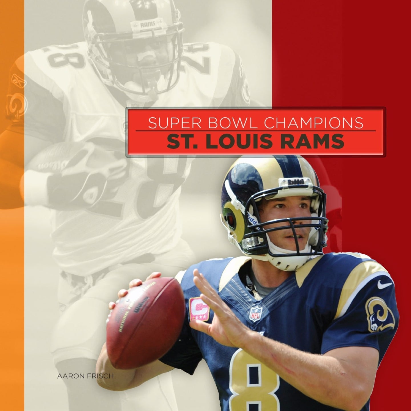 Super Bowl Champions: St. Louis Rams [Book]