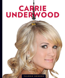 The Big Time: Carrie Underwood