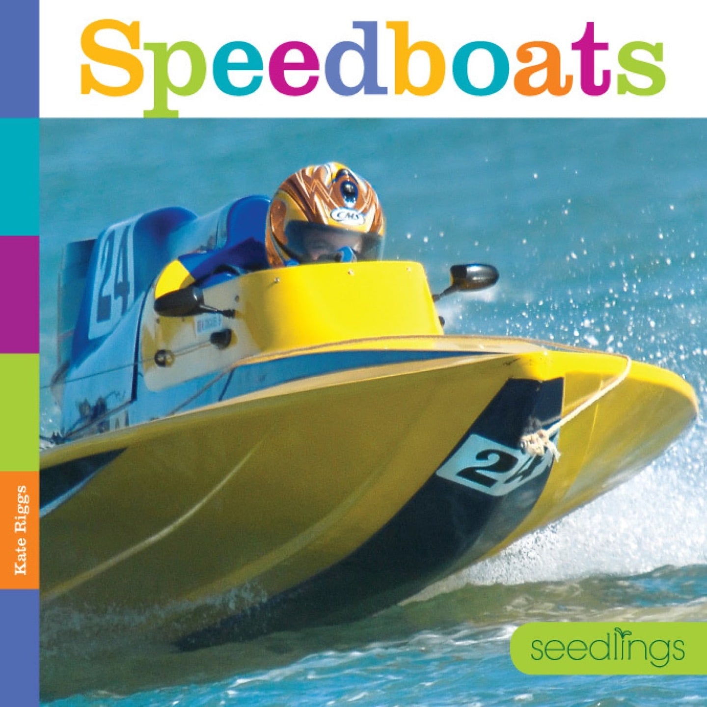 Seedlings: Speedboats