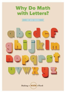 Making Math Work: Why Do Math with Letters?
