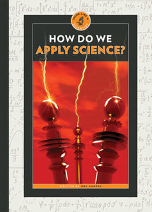 Think Like a Scientist: How Do We Apply Science?