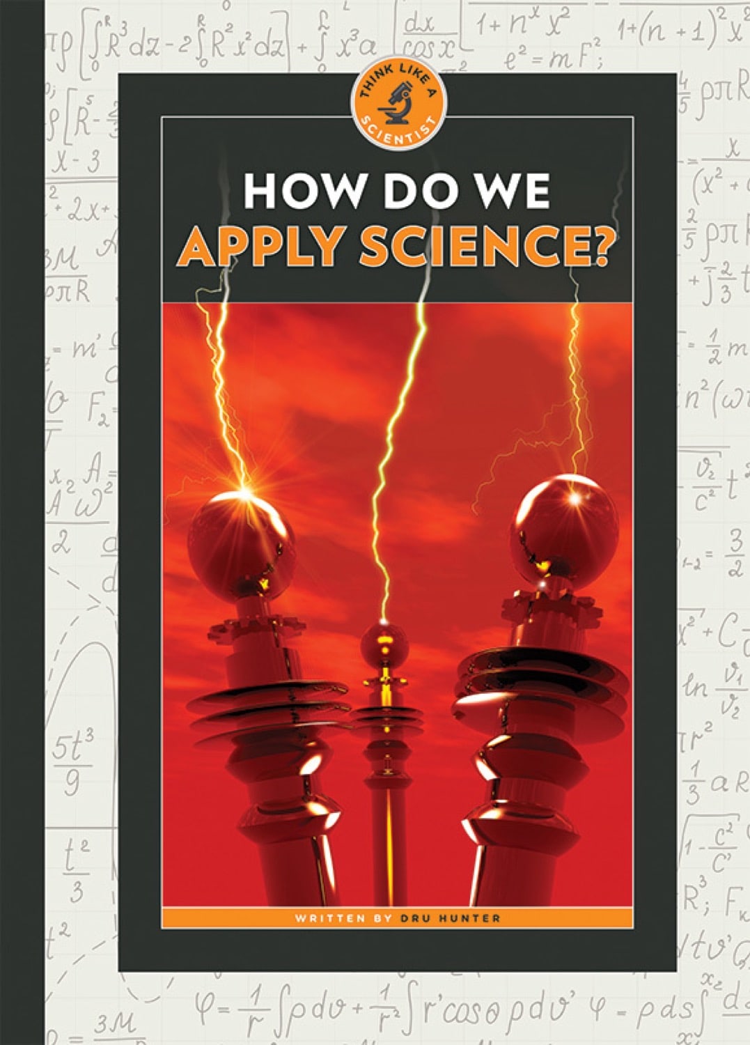 Think Like a Scientist: How Do We Apply Science?