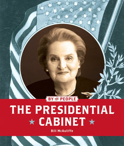 By the People: Presidential Cabinet, The