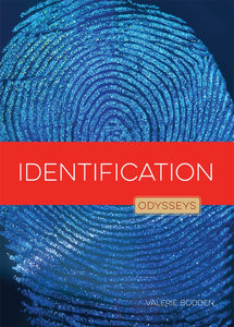 Odysseys in Crime Scene Science: Identification
