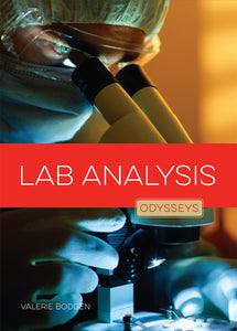 Odysseys in Crime Scene Science: Lab Analysis