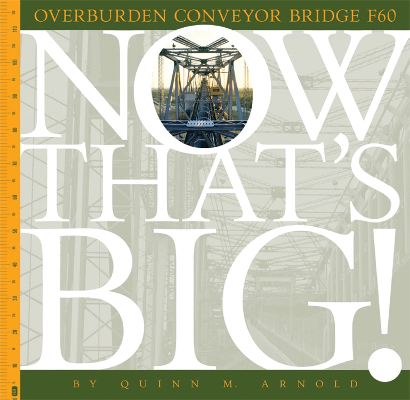 Now That's Big!: Overburden Conveyor Bridge F60