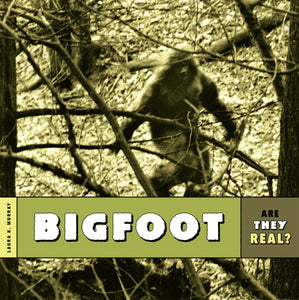 Are They Real?: Bigfoot