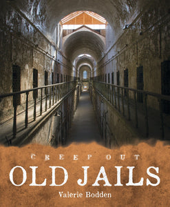 Creep Out: Old Jails