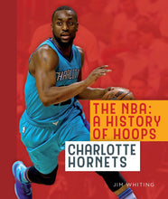 Laden Sie das Bild in den Galerie-Viewer, Die NBA: Eine Geschichte des Basketballs: Charlotte Hornets
