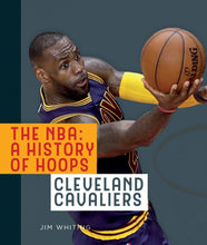Laden Sie das Bild in den Galerie-Viewer, Die NBA: Eine Geschichte des Basketballs: Cleveland Cavaliers
