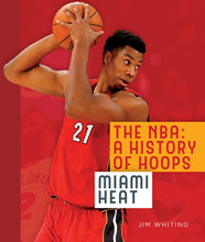 Laden Sie das Bild in den Galerie-Viewer, Die NBA: Eine Geschichte des Basketballs: Miami Heat
