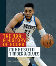 Laden Sie das Bild in den Galerie-Viewer, Die NBA: Eine Geschichte des Basketballs: Minnesota Timberwolves
