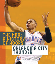 Laden Sie das Bild in den Galerie-Viewer, Die NBA: Eine Geschichte des Basketballs: Oklahoma City Thunder
