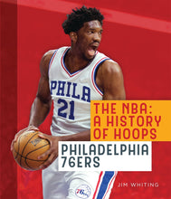 Laden Sie das Bild in den Galerie-Viewer, Die NBA: Eine Geschichte des Basketballs: Philadelphia 76ers
