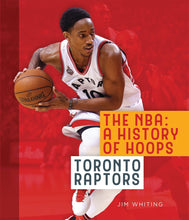 Laden Sie das Bild in den Galerie-Viewer, Die NBA: Eine Geschichte des Basketballs: Toronto Raptors
