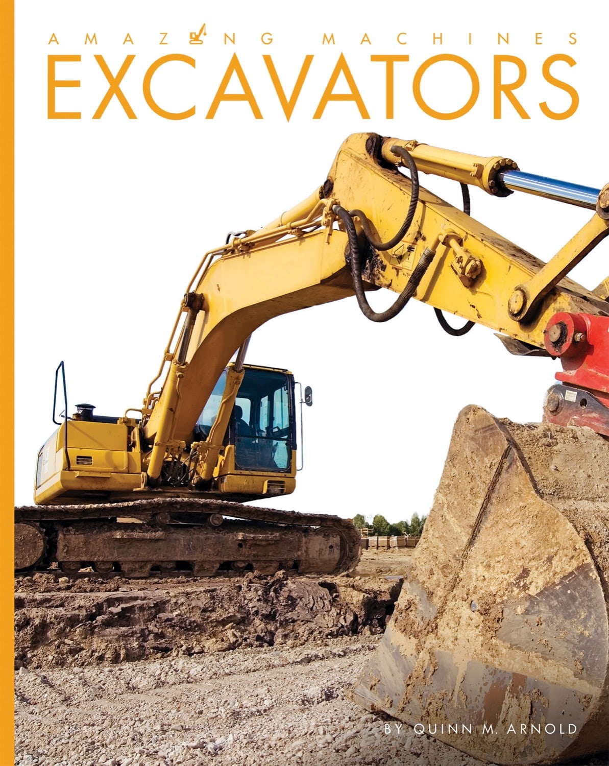 Amazing Machines: Excavators